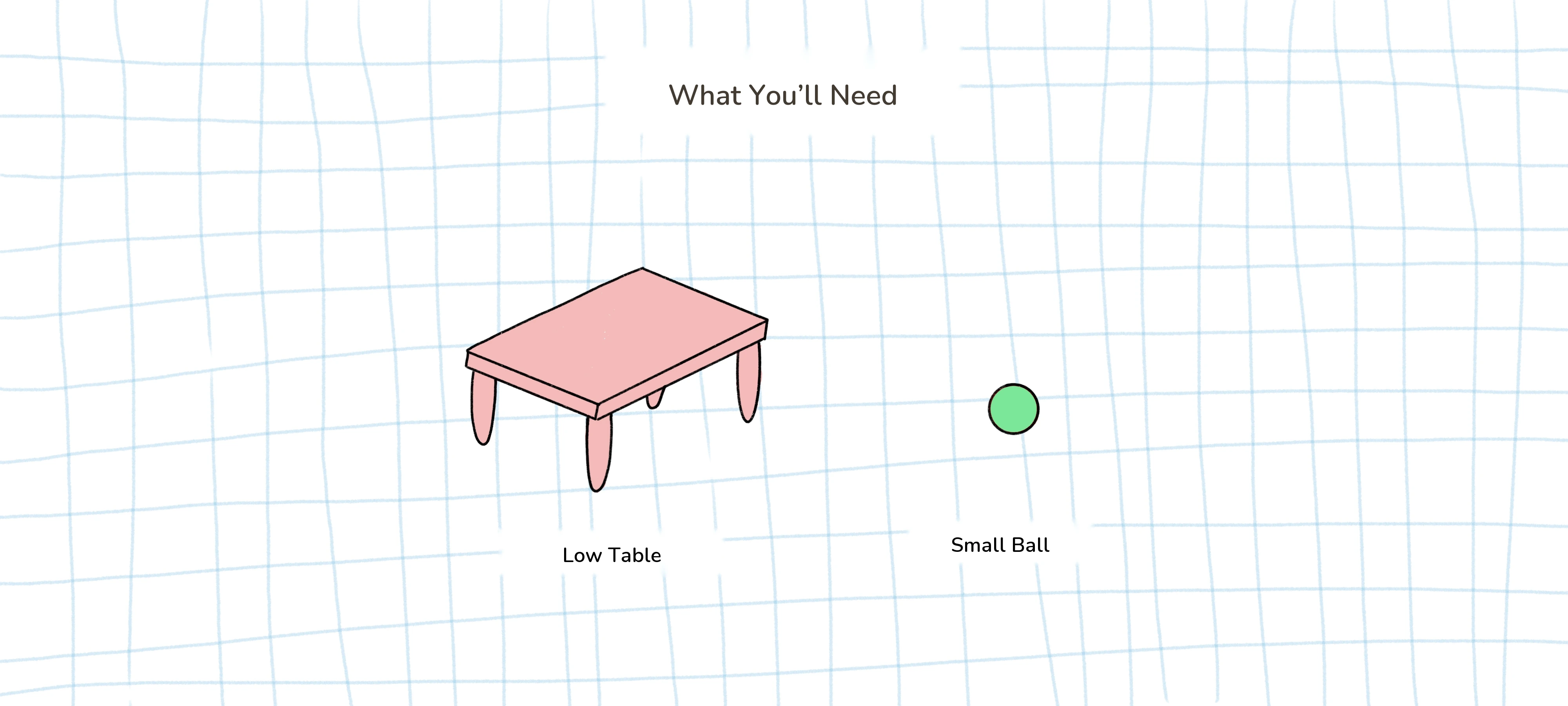 Roll the Little Ball, preparation