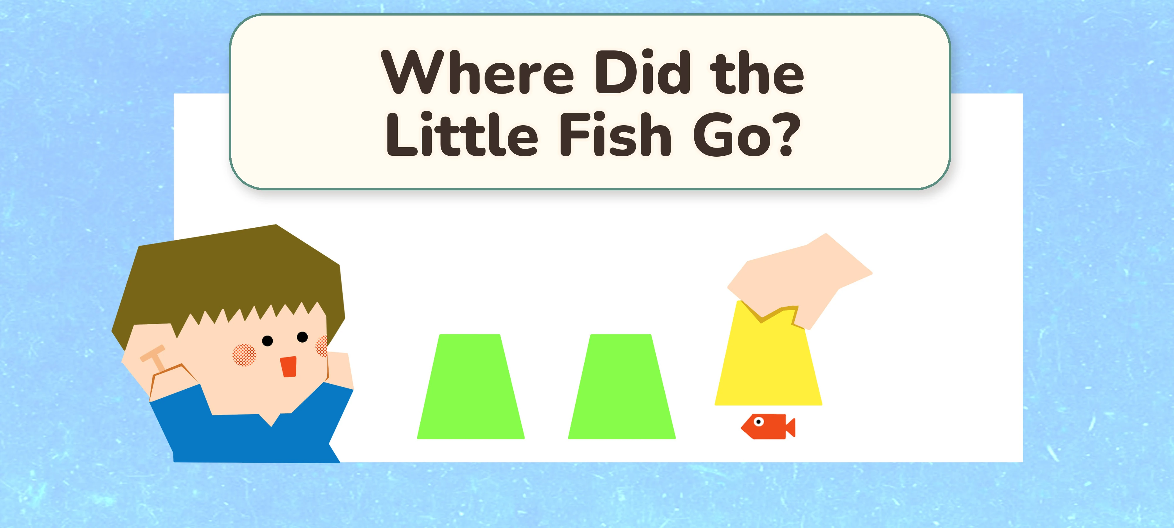 Where Did the Little Fish Go? activity illustration