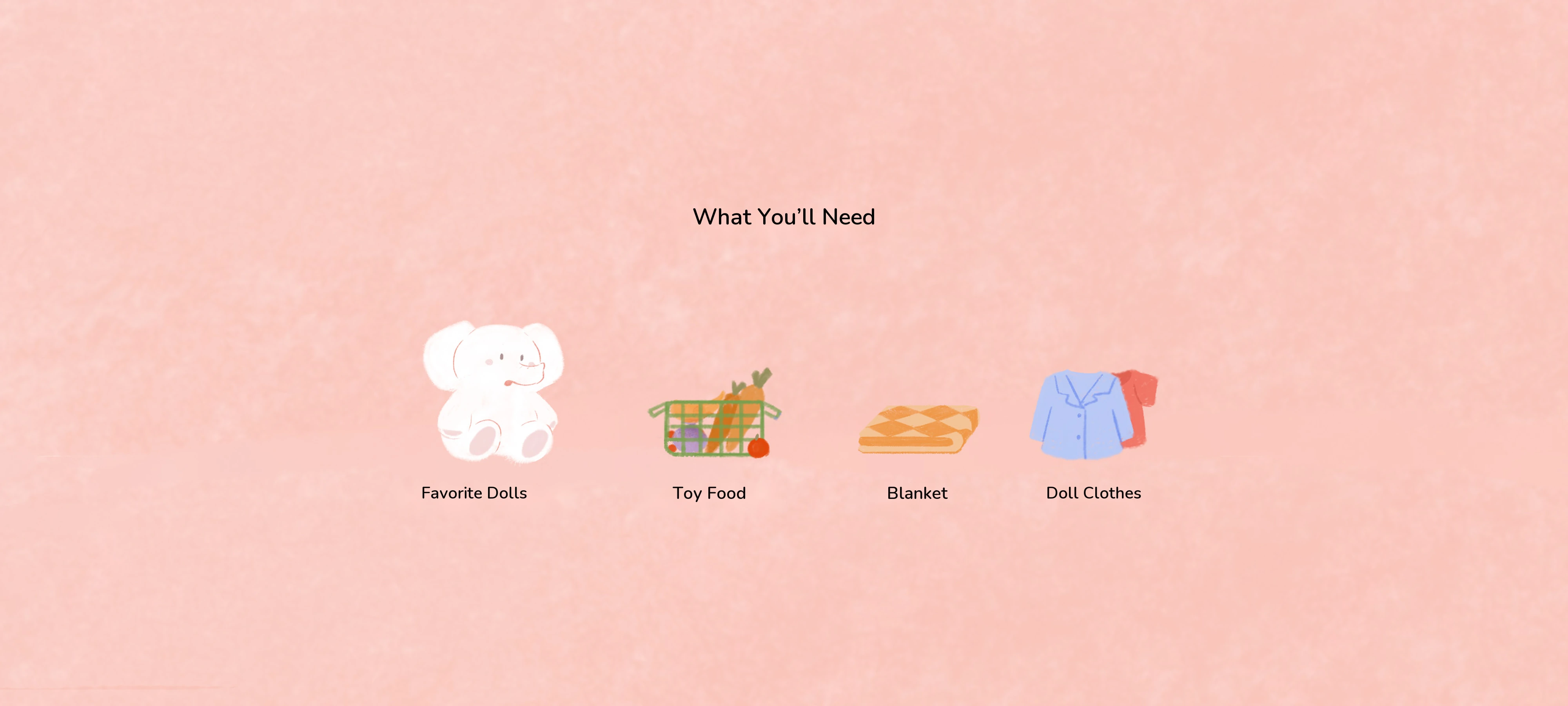 Take Care of the Toy Baby, preparation